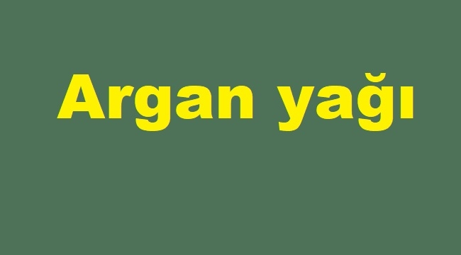 Argan yağı mucizesi