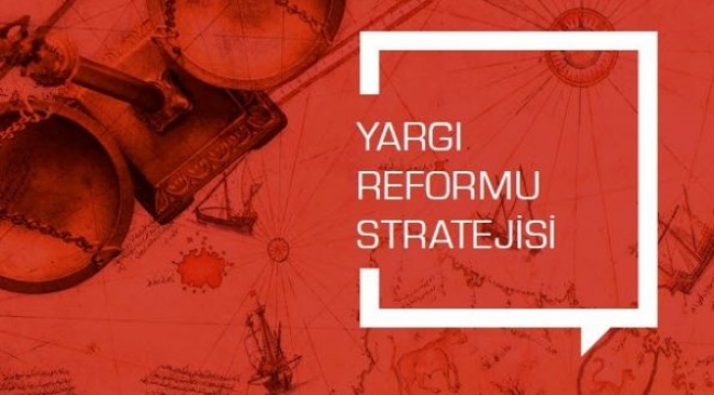 2021 Yılında yargı reforma ile neler yapıldı?