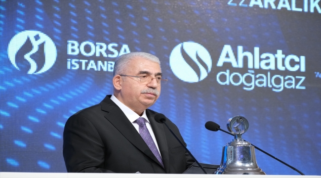 Borsa İstanbul'da gong Ahlatcı Doğal Gaz için çaldı