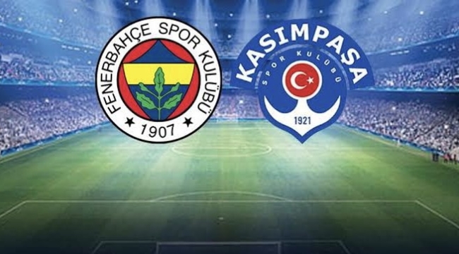 Fenerbahçe - Kasımpaşa maçı canlı izle