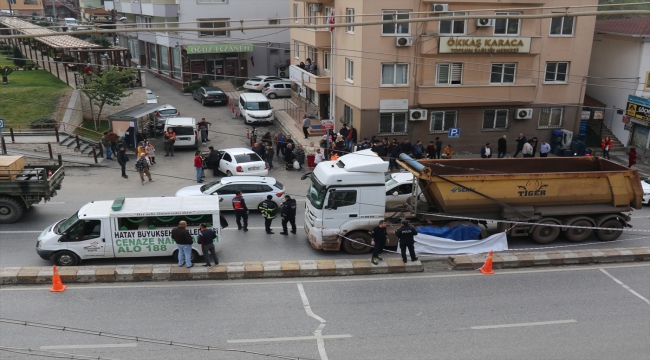 Hatay'da kamyonun çarptığı kadın hayatını kaybetti