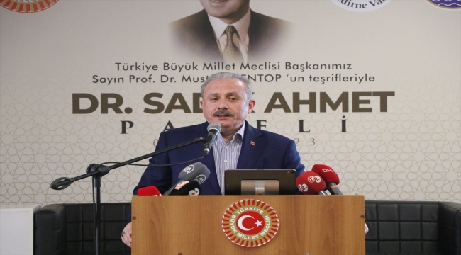 TBMM Başkanı Şentop, Edirne'de Dr. Sadık Ahmet Paneli'nde konuştu