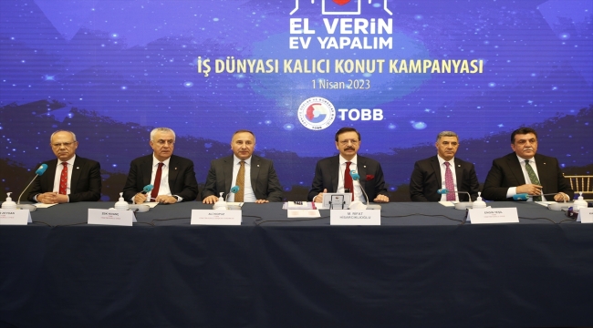 TOBB, deprem bölgesi için "İş Dünyası Konut Seferberliği"ni başlattı