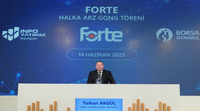 Borsa İstanbul'da gong Forte Bilgi İletişim Teknolojileri için çaldı