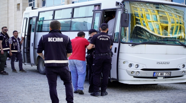 Edirne'de "Kukla" operasyonunda gözaltına alınan 24 şüpheli adliyeye sevk edildi
