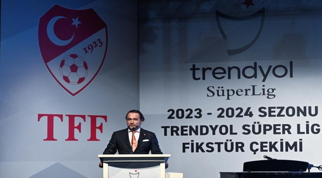 Trendyol Süper Lig'de 2023-2024 sezonunun fikstür çekimi gerçekleşti