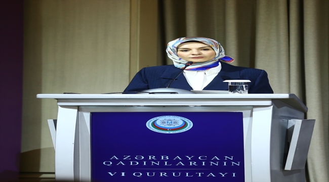 Aile ve Sosyal Hizmetler Bakanı Göktaş, "Azerbaycan Kadınları 6. Kongresi"nde konuştu