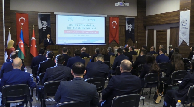 "Adalet Yönetimi ve İhtisas Mahkemeleri Uluslararası Eğitim Programı" Antalya'da başladı