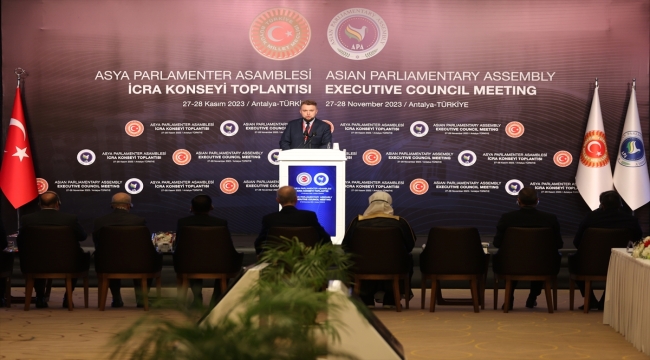 TBMM'nin ev sahipliğinde Antalya'da düzenlenen APA İcra Konseyi Toplantısı başladı