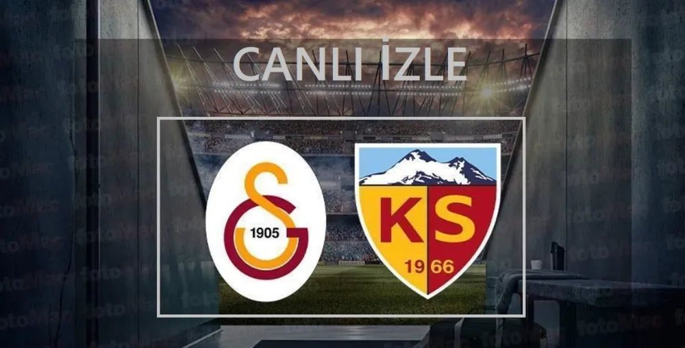 Galatasaray - Kayserispor Maçı Canlı İzle: Nefes Kesen Mücadeleye Hazır Olun!