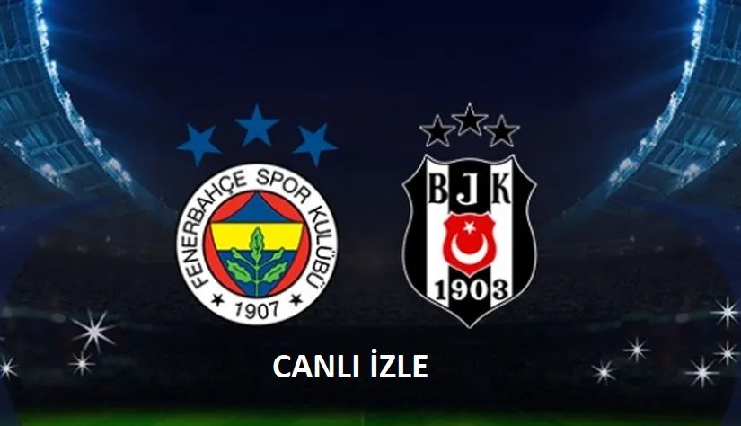Fenerbahçe – Beşiktaş Derbisi Canlı İzleme Rehberi: 2025 Süper Lig Mücadelesi