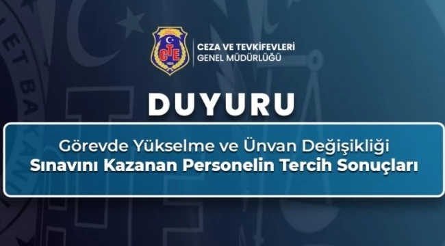CTE görevde gükselme ve ünvan değişikliği tercih sonuçları